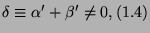 $\displaystyle \delta \equiv \alpha' + \beta' \ne 0, \leqno{(1.4)}
$