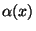 $ \alpha(x)$