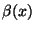 $ \beta(x)$