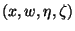 $ (x, w, \eta, \zeta)$