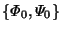 $ \{\varPhi_0, \varPsi_0 \}$