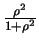 $ \frac{\rho^2}{1 + \rho^2}$
