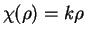 $ \chi(\rho) = k \rho$