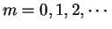 $ m = 0, 1,2, \cdots$