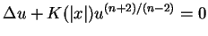 $\Delta u + K(\vert x\vert)u^{(n+2)/(n-2)} =
0$