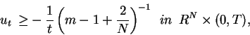 \begin{displaymath}u_t{\enskip}{\geq}-\frac{1}{t}\left(m-1+\frac{2}{N}\right)^{-1}{\enskip}in{\enskip}R^N\times(0,T),\end{displaymath}