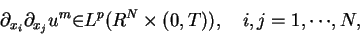 \begin{displaymath}{\qquad}{\partial}_{x_i}{\partial}_{x_j}u^m{\in}L^p(R^N\times(0,T)),{\quad}i,j=1,{\cdots},N,\end{displaymath}