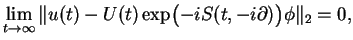 $\displaystyle \lim_{t \to \infty} \Vert u(t) -U(t) \exp \bigl( -iS(t,-i\partial)\bigr) \phi \Vert _2 =0,$