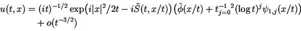 \begin{displaymath}\begin{split}u(t,x) &= (it)^{-1/2} \exp \bigl( i\vert x\vert^...
...j \psi_{1,j} (x/t) \bigr) \\  &{}\quad +o(t^{-3/2}) \end{split}\end{displaymath}