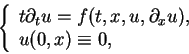 \begin{displaymath}
\left\{\begin{array}{l}
t\partial_tu=f(t,x,u,\partial_xu),\\
u(0,x)\equiv 0,\end{array}\right.
\end{displaymath}