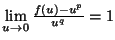 $ \lim\limits_{u\to0}\frac{f(u)-u^{p}}{u^{q}}=1$