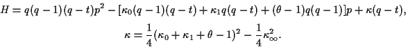 \begin{displaymath}
\begin{array}{c}
\medskip
\displaystyle
H=q(q-1)(q-t)p^2-[\...
...appa_1+\theta-1)^2-\frac{1}{4}\kappa_{\infty}^2.
\end{array}
\end{displaymath}