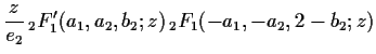 $\displaystyle \frac{z}{e_2}\, {}_2F_1'(a_1, a_2, b_2;z) \, {}_2F_1(-a_1,-a_2,2-b_2;z)$