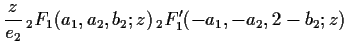 $\displaystyle \frac{z}{e_2}\, {}_2F_1(a_1, a_2, b_2;z) \, {}_2F_1'(-a_1,-a_2,2-b_2;z)$