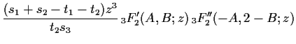 $\displaystyle \frac{(s_1+s_2-t_1-t_2) z^3}{t_2 s_3}\, {}_3 F_2 '(A,B;z)\, {}_3 F_2 ''(-A,2-B;z)$