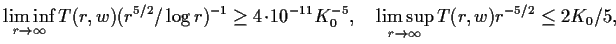 $\displaystyle \liminf_{r\to\infty} T(r,w)(r^{5/2}/\log r)^{-1} \ge 4\!\cdot\! 10^{-11}K_0^{-5}, \quad \limsup_{r\to\infty} T(r,w)r^{-5/2}\le 2K_0/5,$