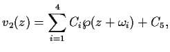 $\displaystyle v_2(z) = \sum_{i=1}^4 C_i \wp(z+\omega_i) + C_5,
$