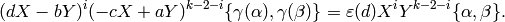 (dX - bY)^i (-cX + aY)^{k-2-i} \{\gamma(\alpha),\gamma(\beta)\}
= \varepsilon(d) X^i Y^{k-2-i} \{\alpha, \beta\}.