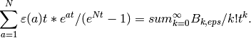 \sum_{a=1}^{N} \varepsilon(a) t*e^{at} / (e^{Nt}-1) = sum_{k=0}^{\infty} B_{k,eps}/{k!} t^k.