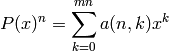 P(x)^n = \sum_{k=0}^{m n} a(n,k) x^k