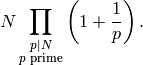 N \prod_{\substack{p \mid N \\ \text{$p$ prime}}}\left(1 + \frac{1}{p}\right).