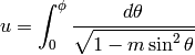 u=\int_0^\phi \frac{d\theta} {\sqrt {1-m \sin^2 \theta}}
