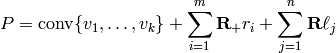 P = \text{conv}\{v_1,\dots,v_k\} + 
\sum_{i=1}^m \RR_+ r_i +
\sum_{j=1}^n \RR \ell_j