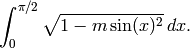 \int_0^{\pi/2} \sqrt{1 - m\sin(x)^2}\, dx.