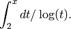 \int_2^{x} dt / \log(t).