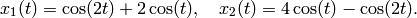 x_1(t) = \cos(2t) + 2\cos(t), \quad x_2(t) = 4\cos(t) - \cos(2t).